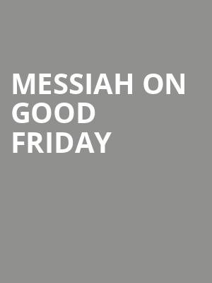 Messiah on Good Friday at Royal Albert Hall